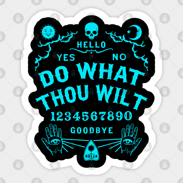 Do What Thou Wilt Ouija Board Sticker by ShirtFace